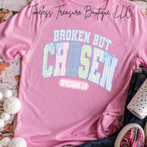 Broken but Chosen